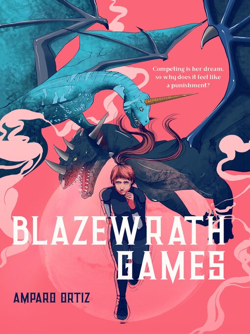 Title details for Blazewrath Games by Amparo Ortiz - Available